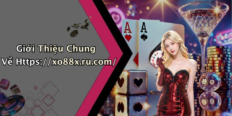 Giới Thiệu Chung Về Https://xo88x.ru.com/